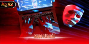 MU88 lừa đảo