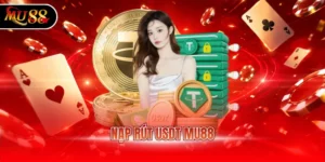 Nạp rút USDT MU88